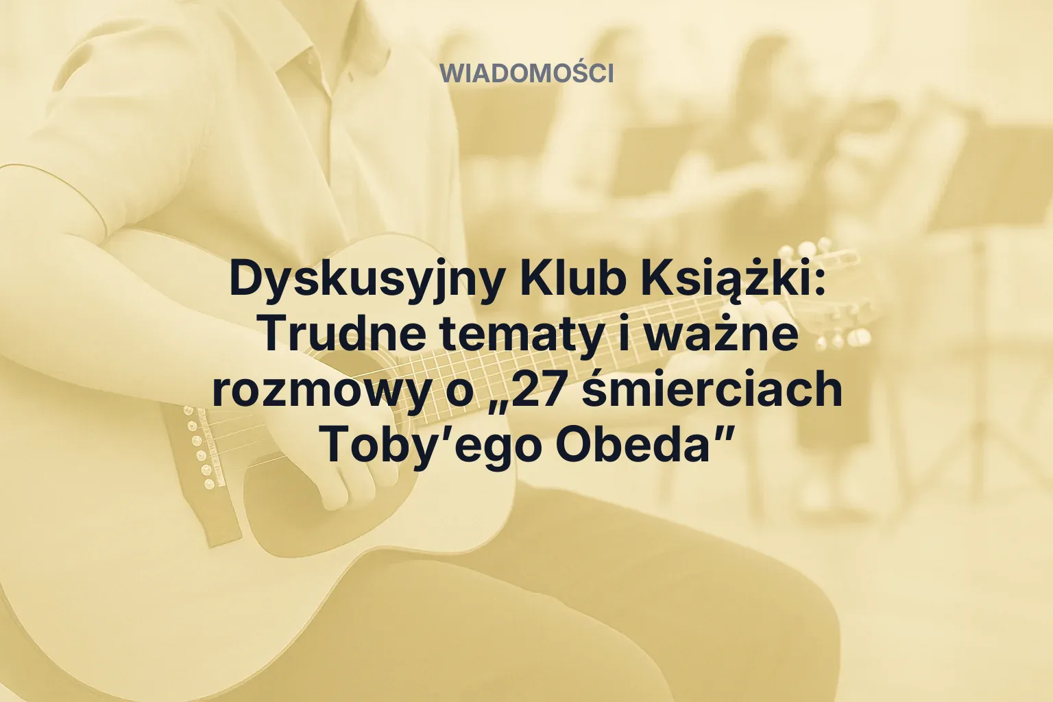 Miniatura: Dyskusyjny Klub Książki: Trudne tematy i ważne rozmowy o „27 śmierciach Toby’ego Obeda”
