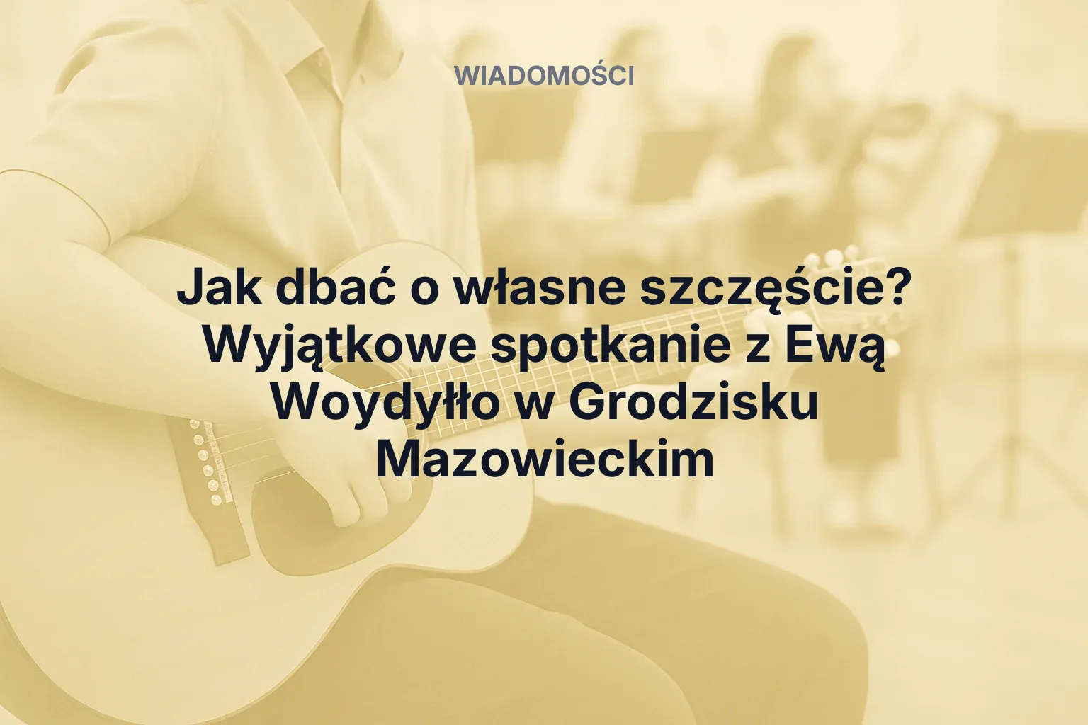 Miniatura: Jak dbać o własne szczęście? Wyjątkowe spotkanie z Ewą Woydyłło w Grodzisku Mazowieckim