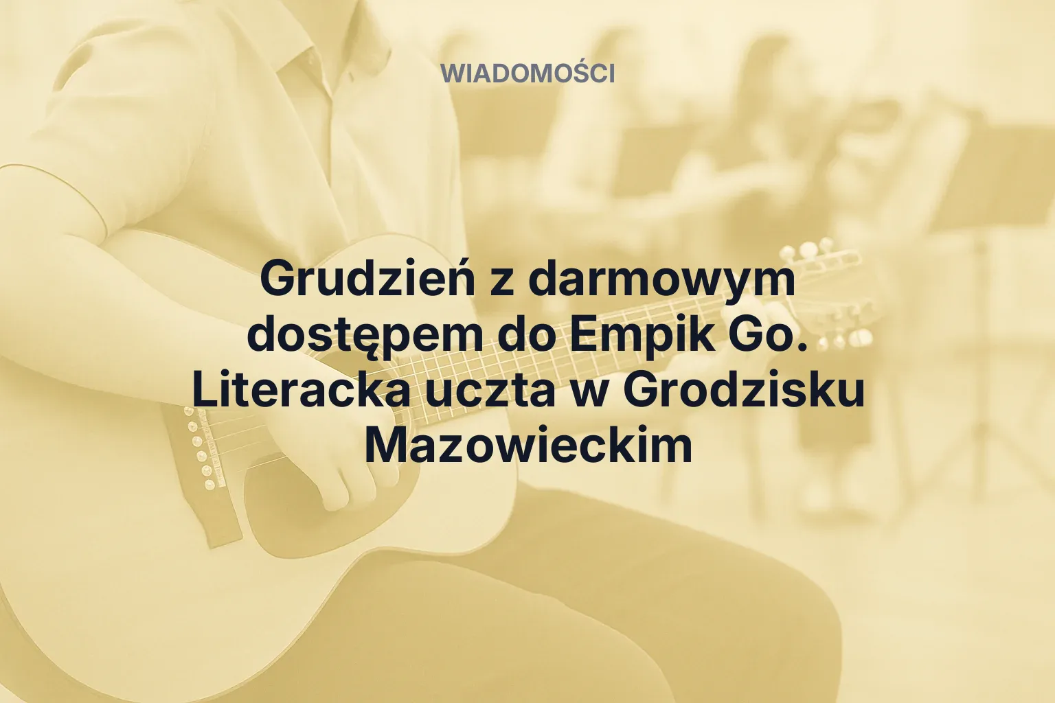 Miniatura: Grudzień z darmowym dostępem do Empik Go. Literacka uczta w Grodzisku Mazowieckim