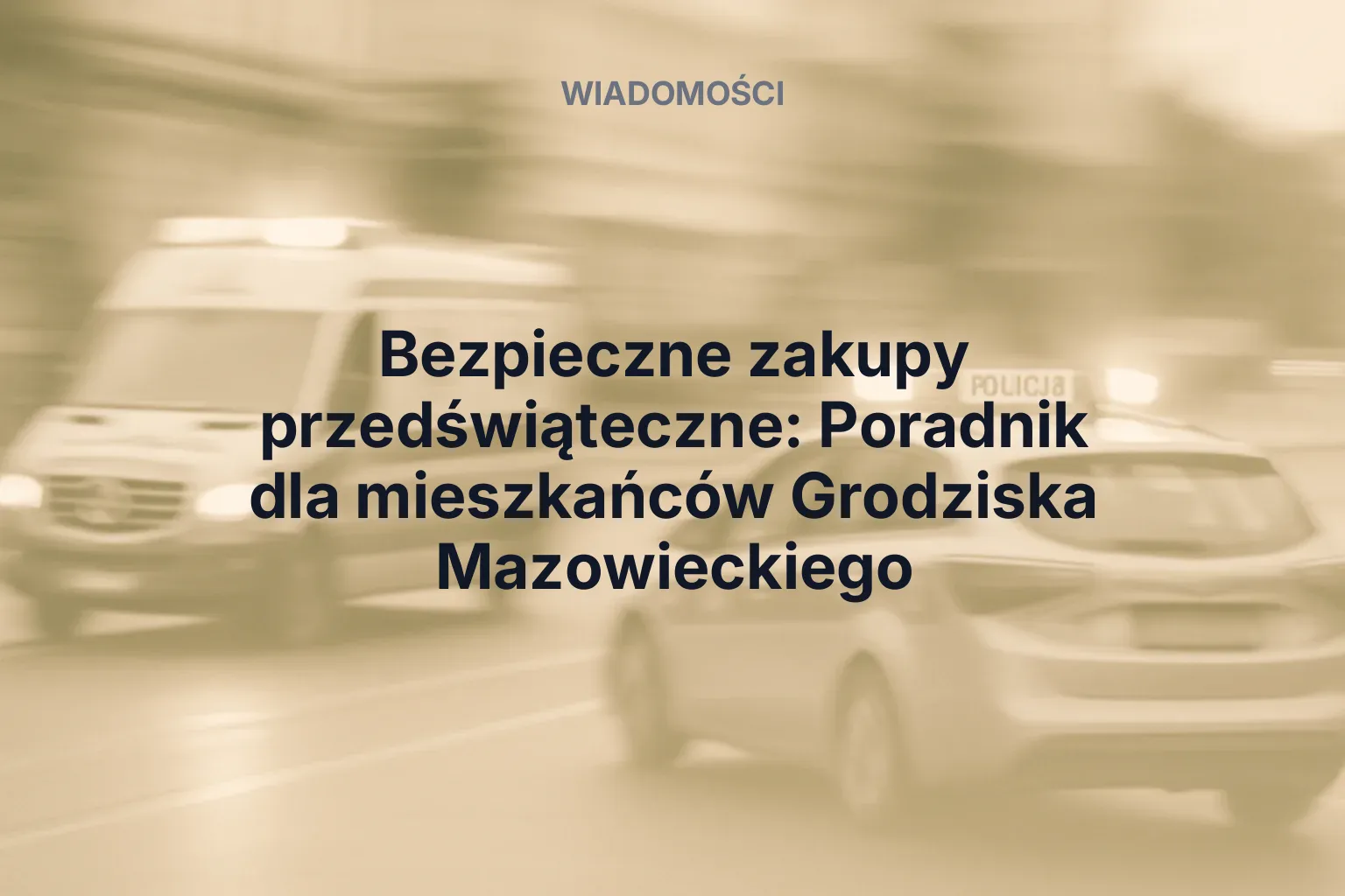 Miniatura: Bezpieczne zakupy przedświąteczne: Poradnik dla mieszkańców Grodziska Mazowieckiego