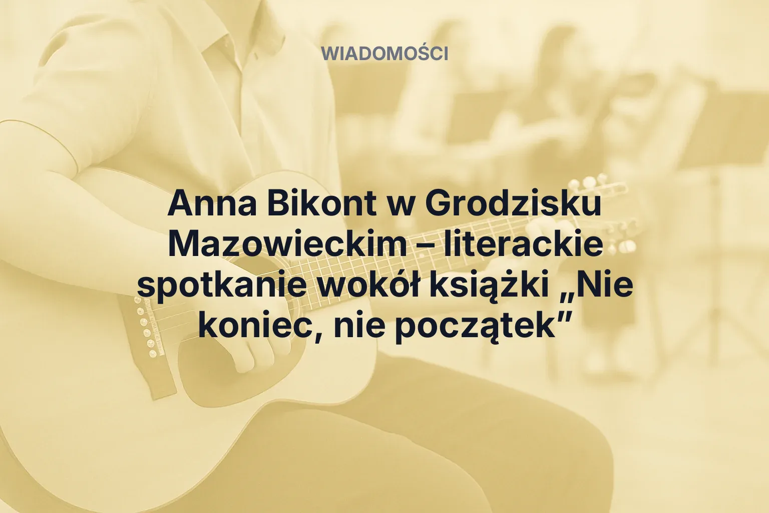 Miniatura: Anna Bikont w Grodzisku Mazowieckim – literackie spotkanie wokół książki „Nie koniec, nie początek”
